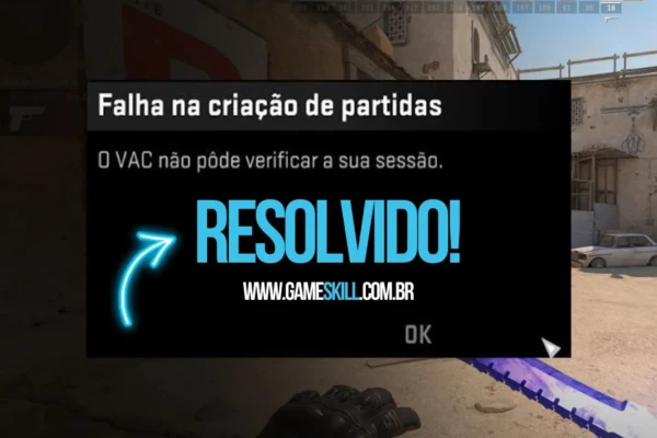 Corrigir-VAC-nao-pode-verificar-a-sessao-CS2