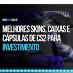 Melhores-Skins-Caixas-e-Capsulas-de-CS2-para-Investimento-1