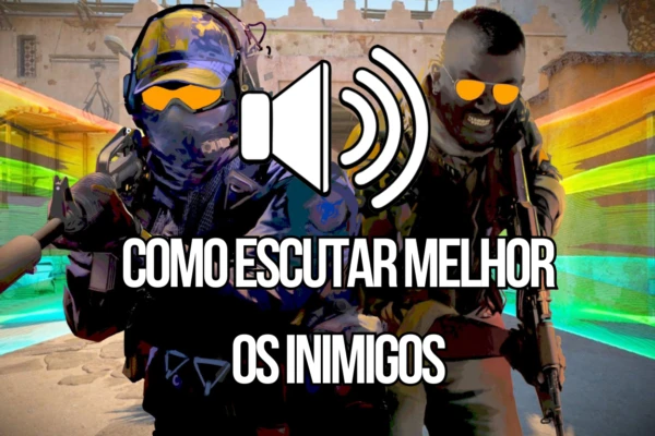 Como escutar melhor os inimigos no cs2
