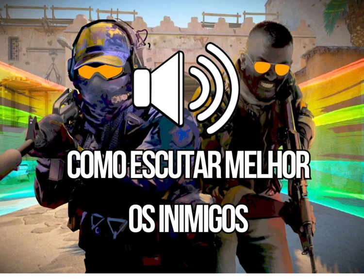 Como escutar melhor os inimigos no cs2