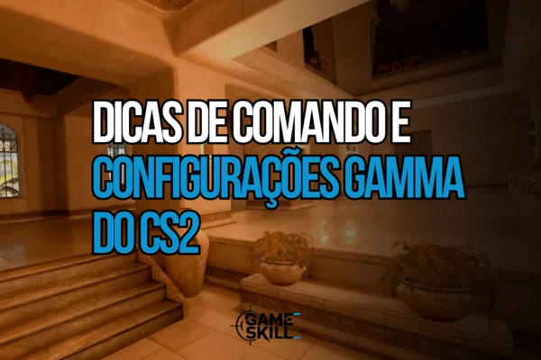 Configucacoes gamma CS2